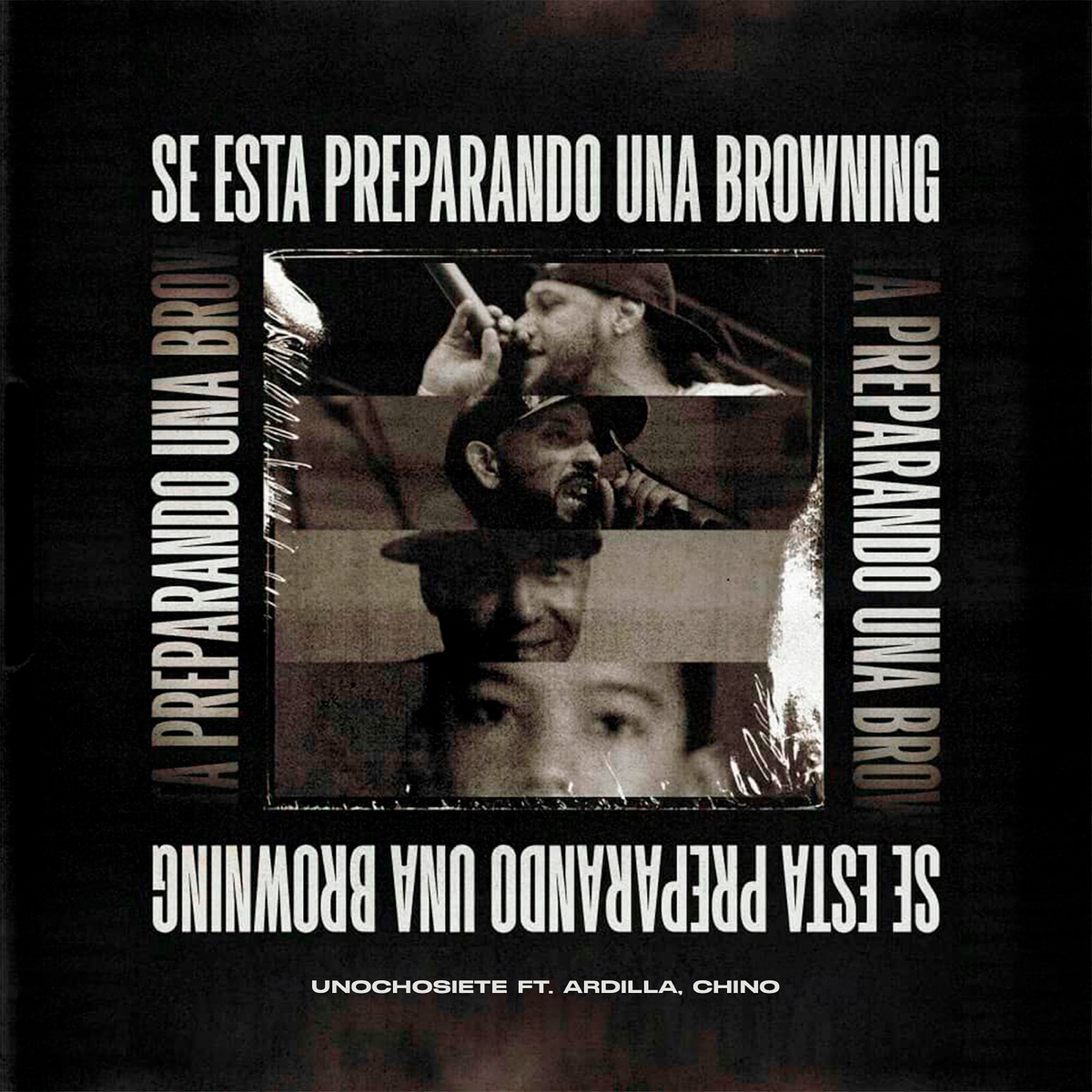 Se Esta Preparando Una Browning - Single (feat. Ardilla & Chino) - Single by Unochosiete album cover