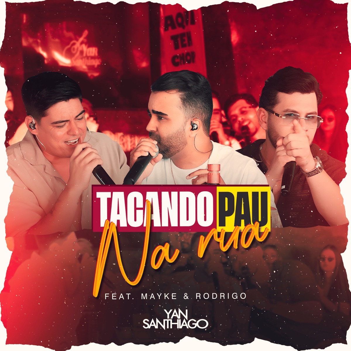 Tacando Pau na Rua - Single by Yan Santhiago & Mayke & Rodrigo album cover