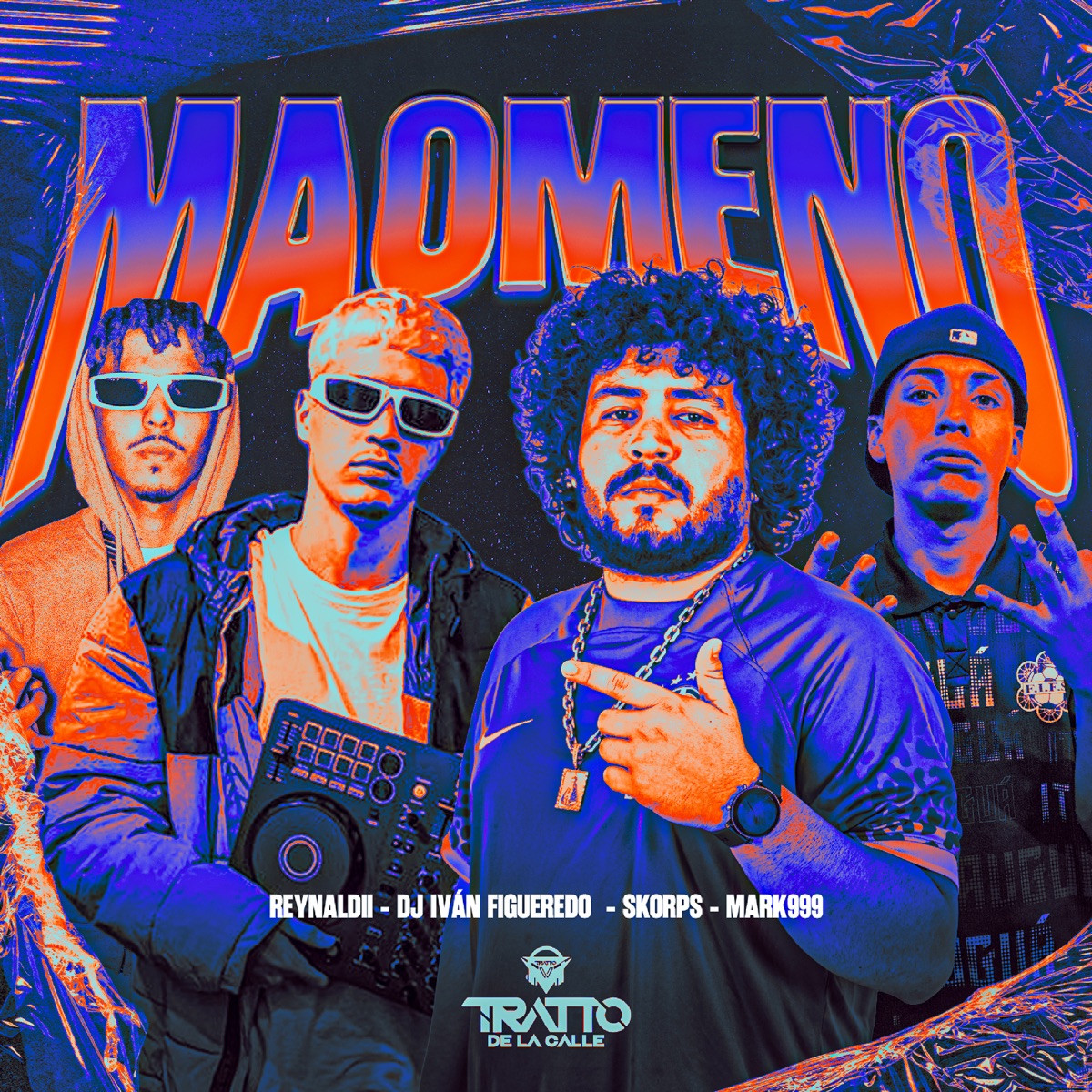 Maomeno - Single by DJ Iván Figueredo, REYNALDII & MARK999 album cover