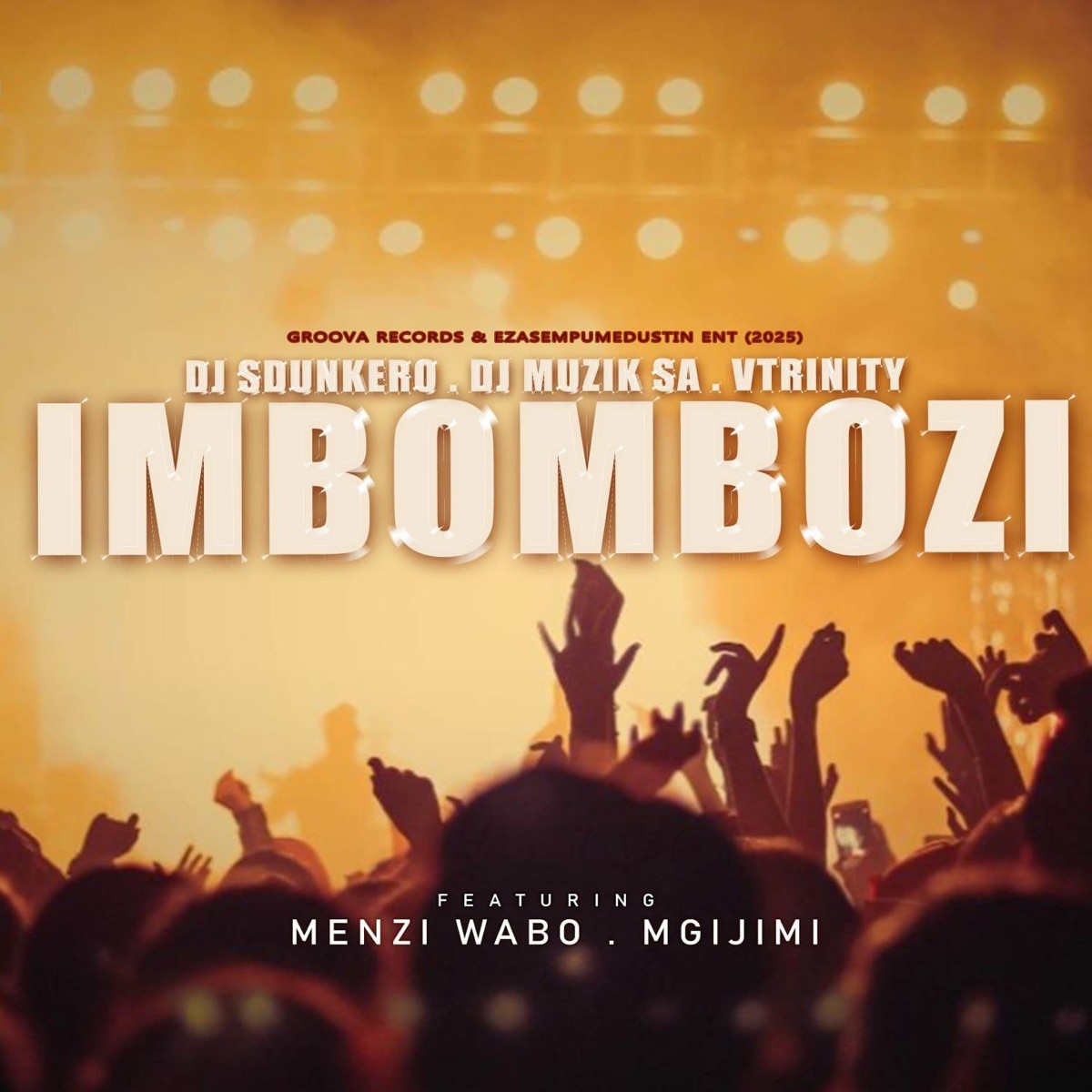 Imbombozi (feat. Dj Muzik SA, Vtrinity, Menzi Wabo & Mgijimi) - Single by DJ Sdunkero album cover
