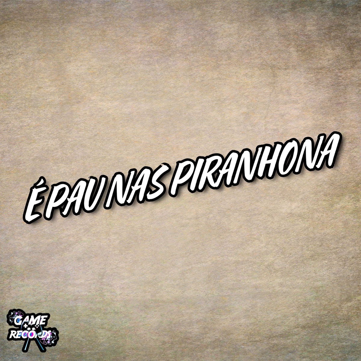 É Pau Nas Piranhona (feat. Game Records) - Single by Vitinhu__u, MC MENOR DO DOZE & MC Bryan SS album cover