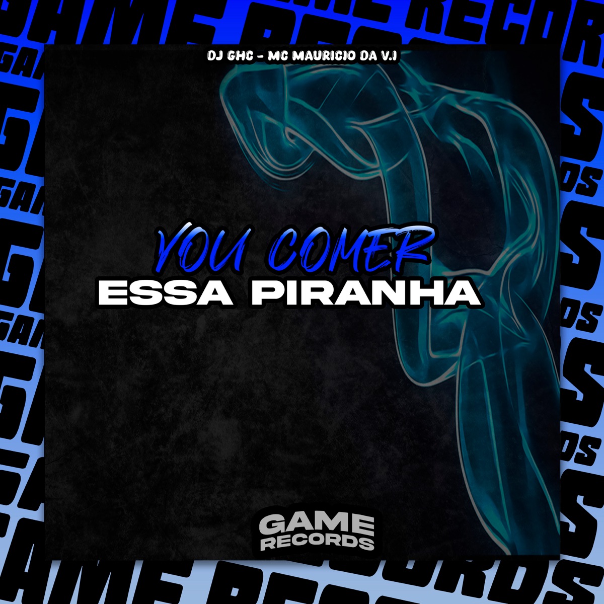 Vou Comer Essa Piranha - Single by DJ GHC & MC Mauricio da V.I album cover