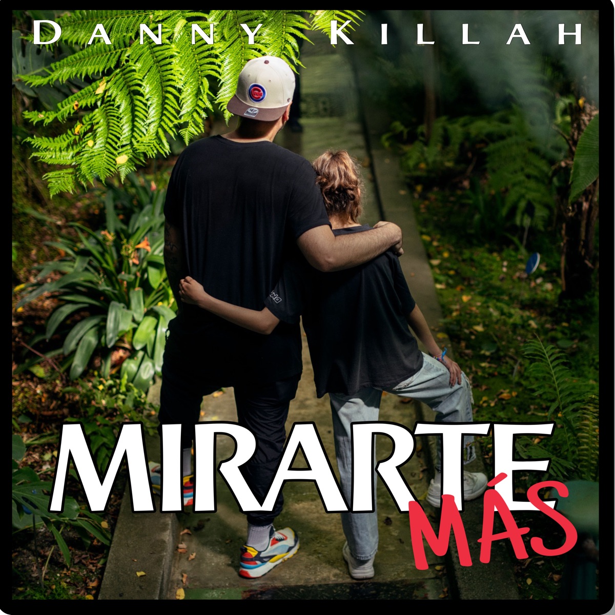 Mirarte Más - Single by Danny Killah, Mad Division & Alann Ulises album cover
