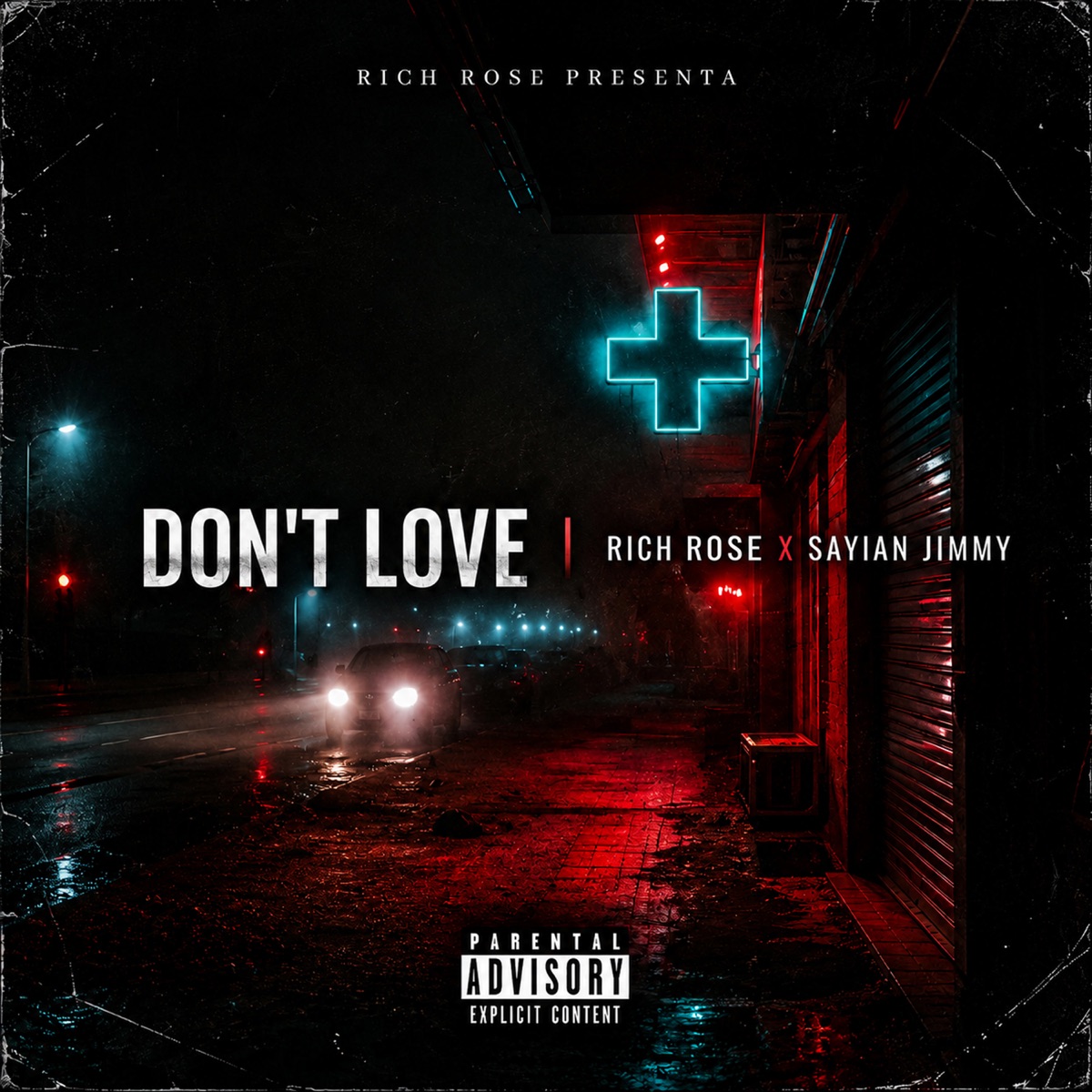 Don't Love - Single by Rich Rose & Sayian Jimmy album cover