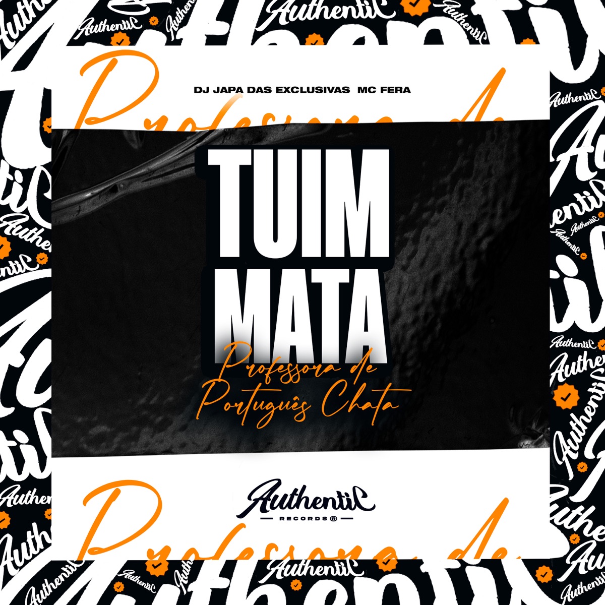 Tuim Mata Professora de Português Chata (feat. Mc Fera) - Single by DJ japa das exclusivas album cover
