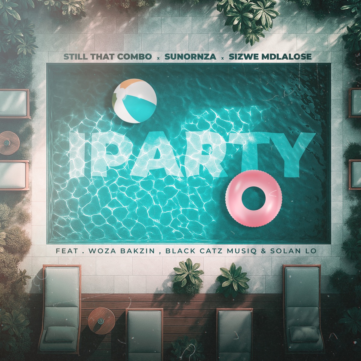 iParty (feat. Woza Bakzin, Black CaTz MusiQ & Solan Lo) - Single by Still That Combo, SunOrnza & Sizwe Mdlalose album cover