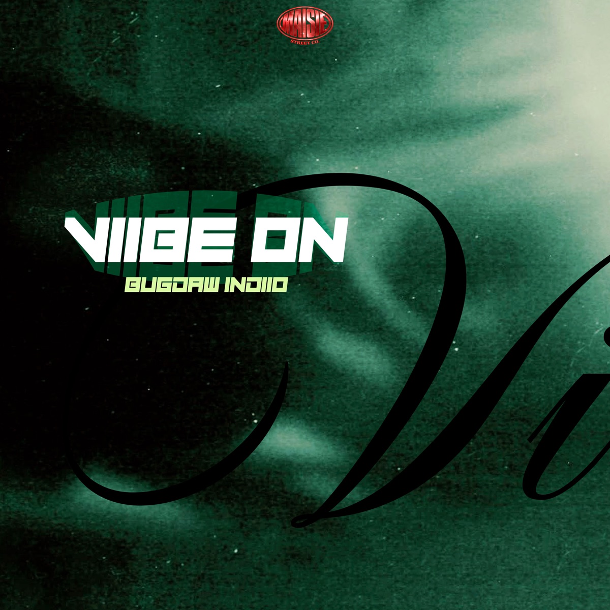 Vibe On - Single by Maisie Street, BUGDAW & Indiio album cover