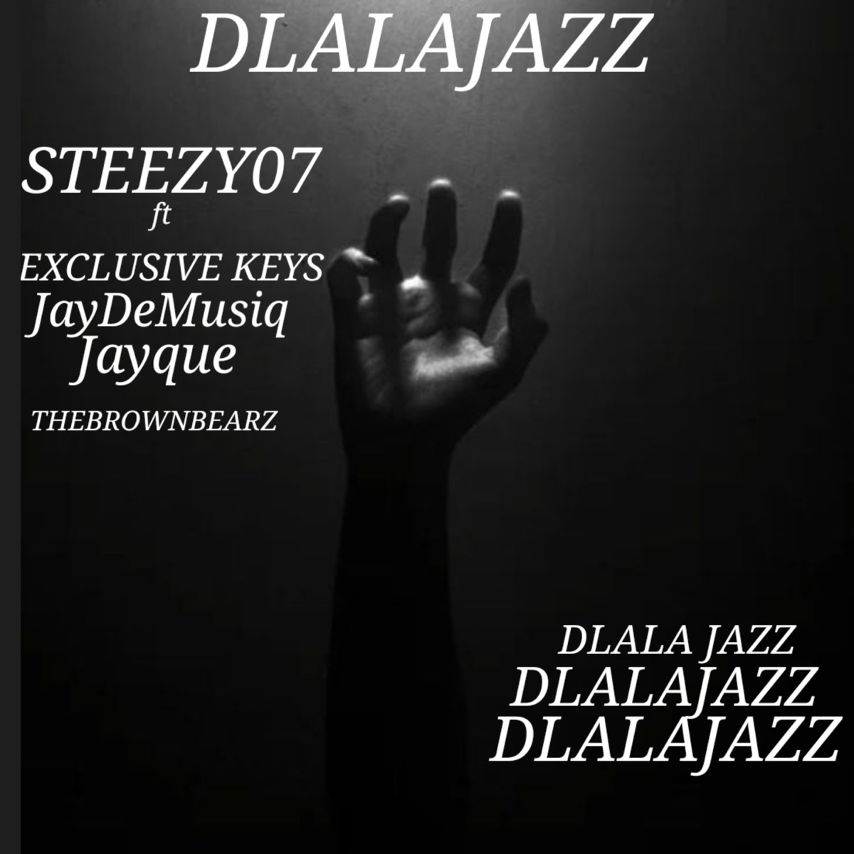 Dlalajazz (feat. Exclusive Keys, Jayque, JayDeMusiq & THEBROWNBEARZ) - Single by Steezy07 album cover