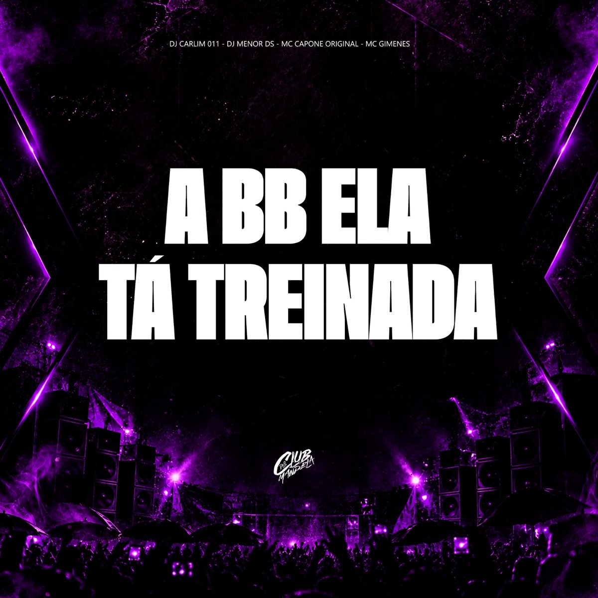 A Bb Ela Tá Treinada - Single by MC Capone Original, MC Gimenes, dj carlim 011 & DJ MENOR DS album cover