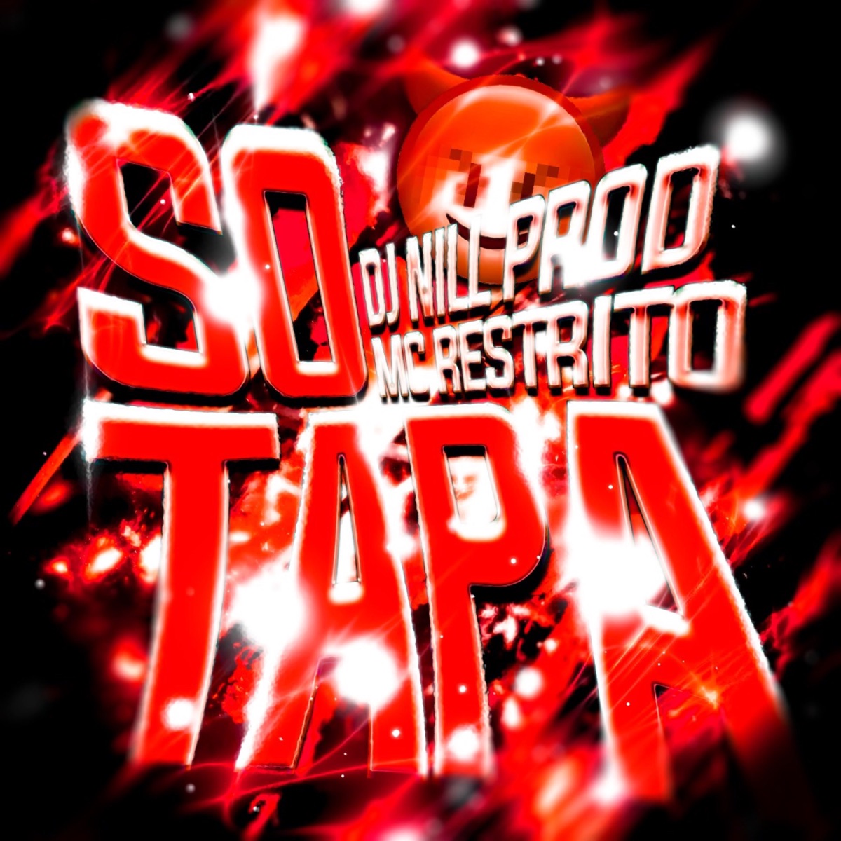 SÓ TAPA - EP by MC RESTRITO ORIGINAL & DJ Nill Prod album cover