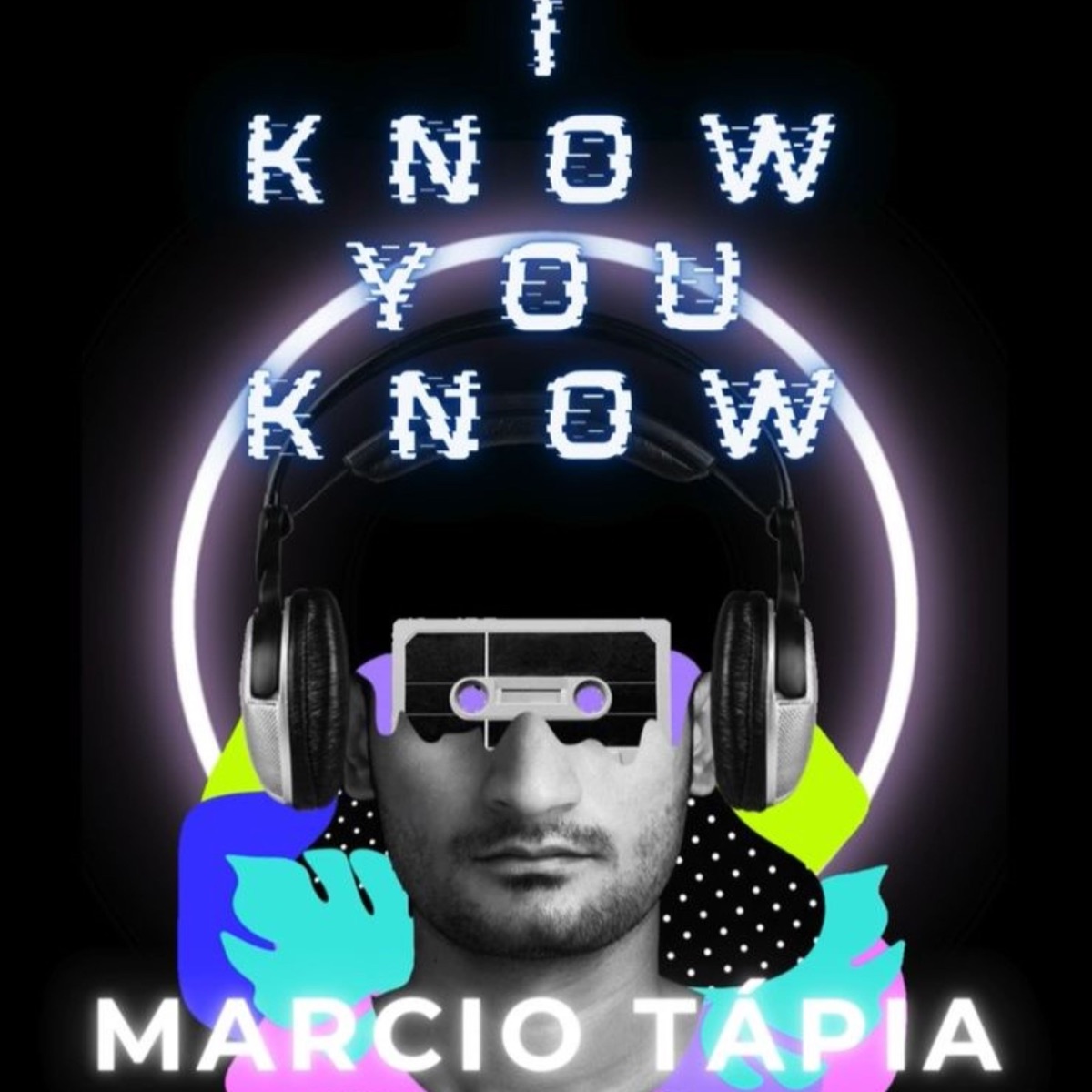 I Know You Know (feat. Charles Bora) - Single by Marcio Tápia album cover