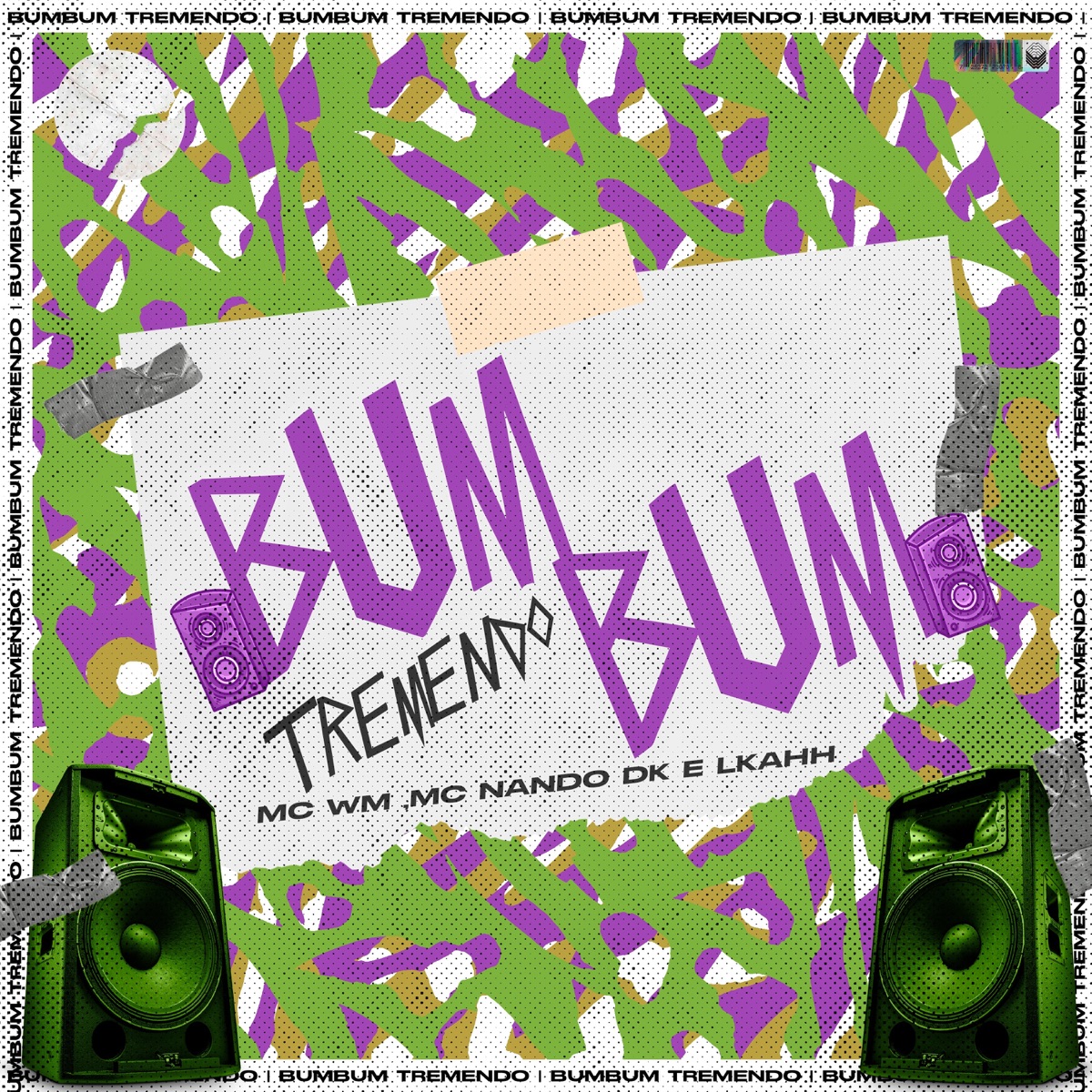 Bumbum Tremendo - Single by MC WM, Mc Nando Dk & LKAHH album cover
