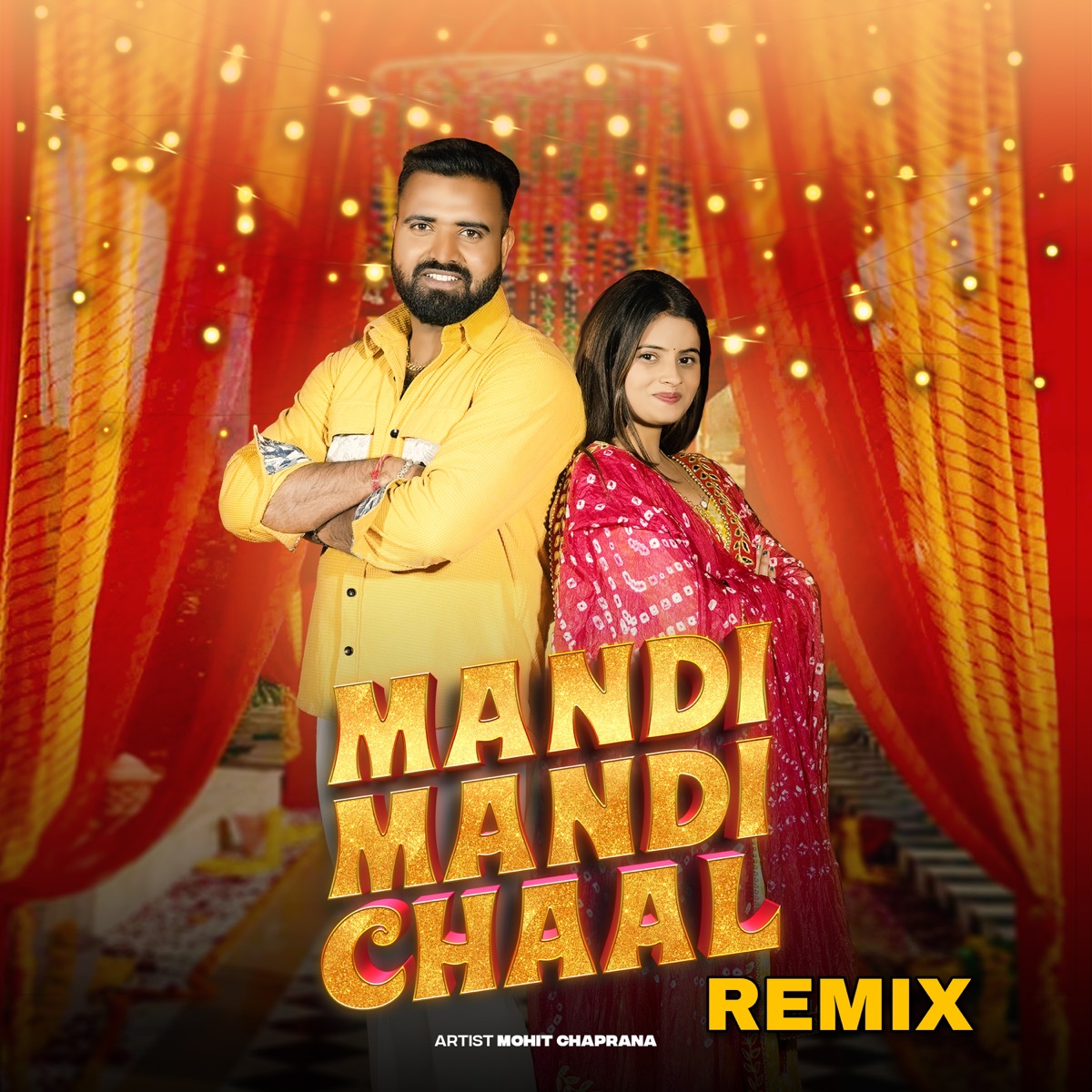 Mandi Mandi Chaal (Remix) - Single by Mohit Chaprana & Harendra Nagar album cover