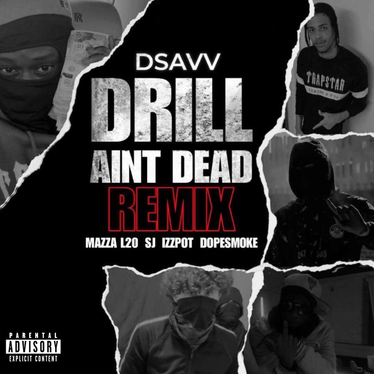 Drill Ain't Dead (Remix) [feat. Izzpot & Dopesmoke] - Single by D-Savv, Mazza_l20 & SJ album cover