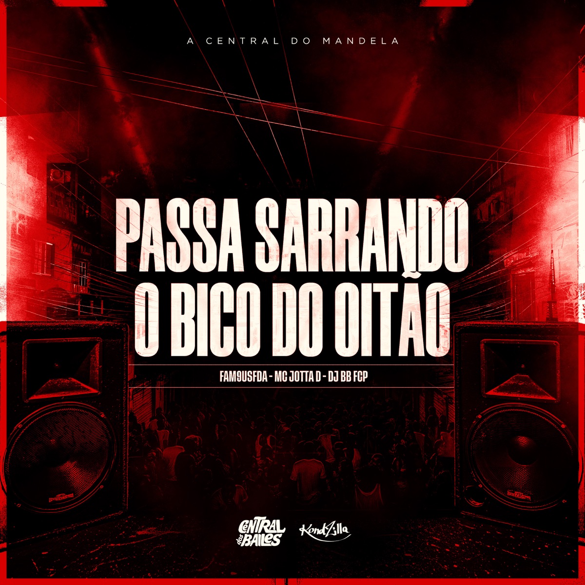 Passa Sarrando O Bico Do Oitão - Single by DJ BB FCP, Fam9usFDA & MC Jotta D album cover