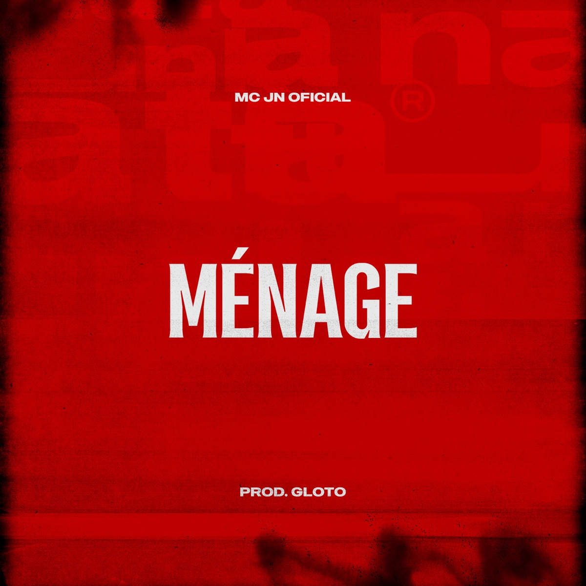 Ménage (feat. Prod Gloto) - Single by Mc Jn Oficial album cover