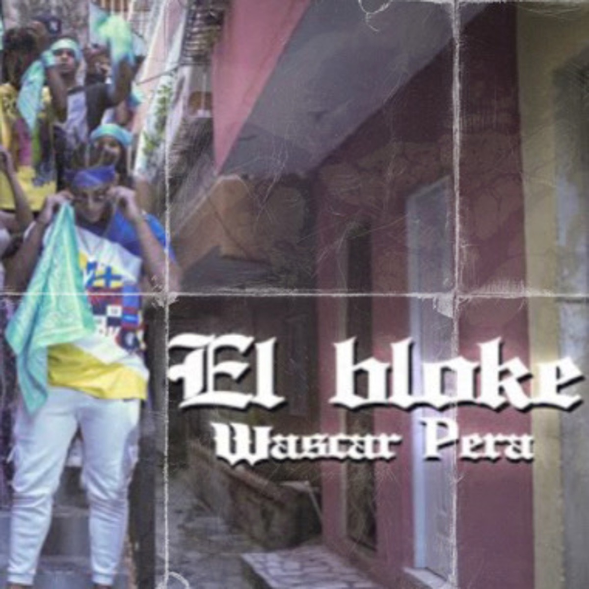 El Bloke - Single by Wascar Pera album cover