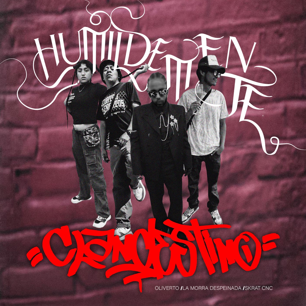 Humildemente Clandestino - Single by Oliverto, Skrat CNC & La Morra Despeinada album cover