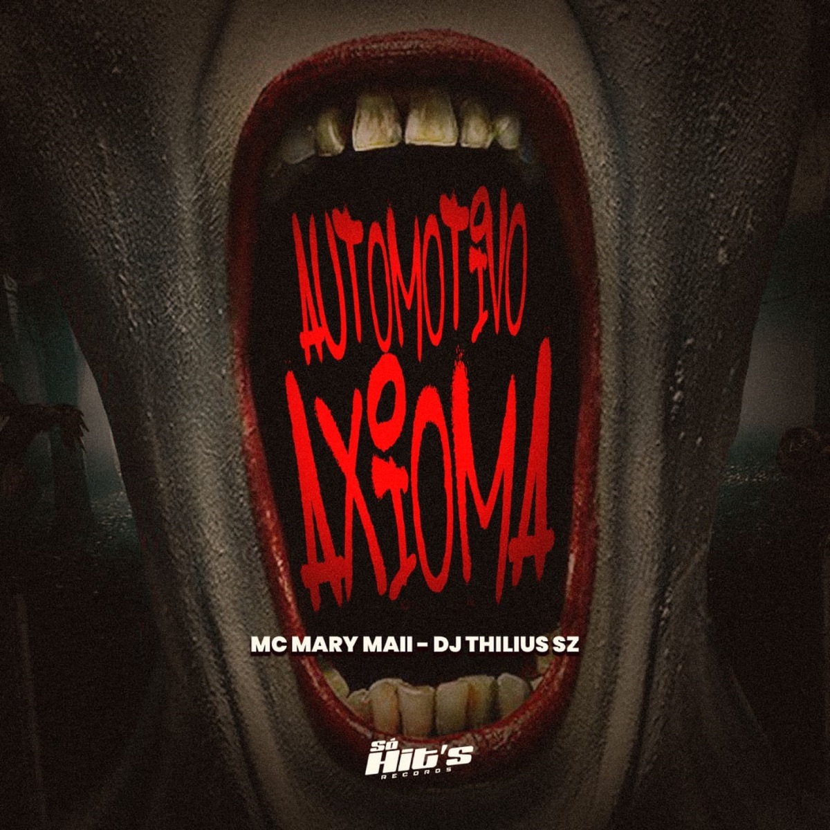 Automotivo Axioma - Single by DJ Thilius SZ, Mc Mary Maii & Só Hits Records album cover