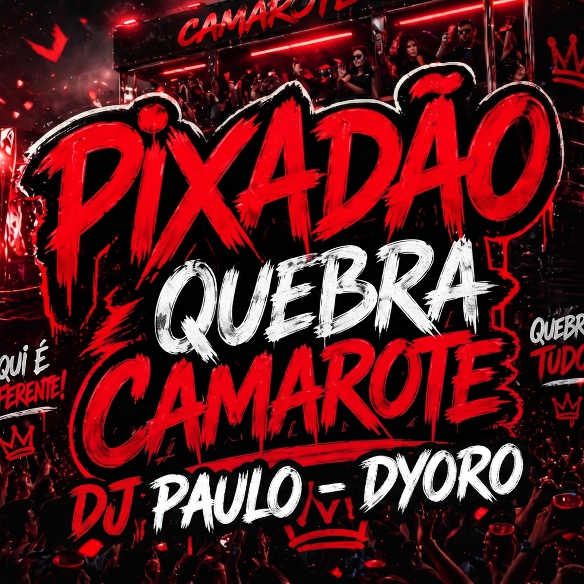 PIXADÃO QUEBRA CAMAROTE - Single by DJ Paulo & Dyoro album cover