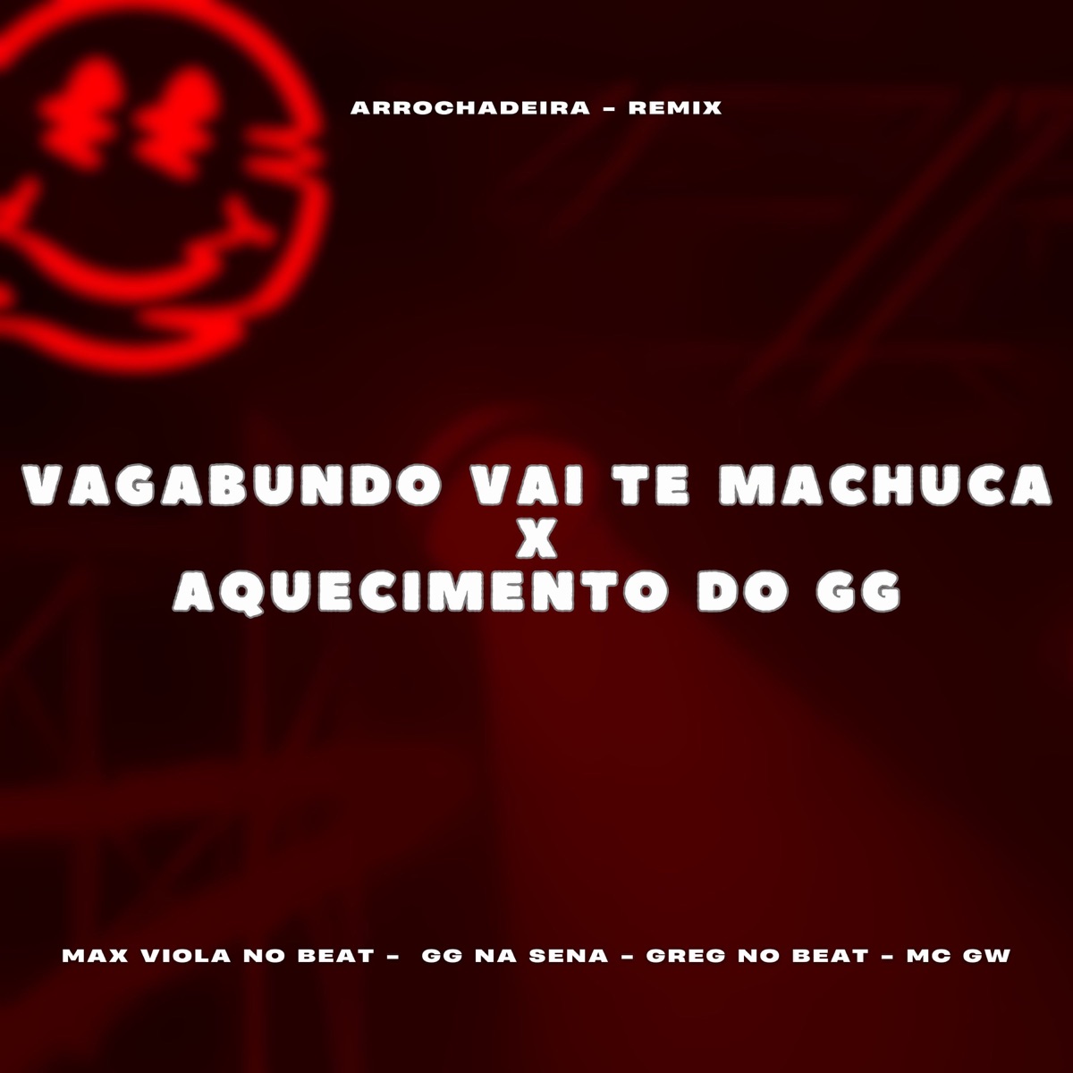 Vagabundo Vai te Machucar x Aquecimento do GG (feat. Mc Gw) - Single by Max Viola No Beat, GG NA SENA & Trembala No Beat album cover