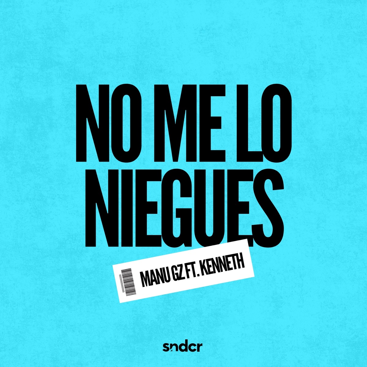 No Me Lo Niegues - Single by Manu Gz & Kenneth album cover