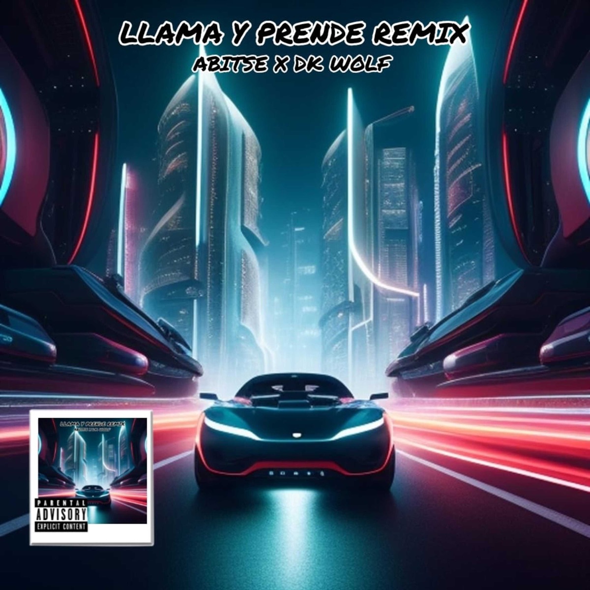 LLAMA Y PRENDE (Remix) - Single by Abitse & DK WOLF album cover