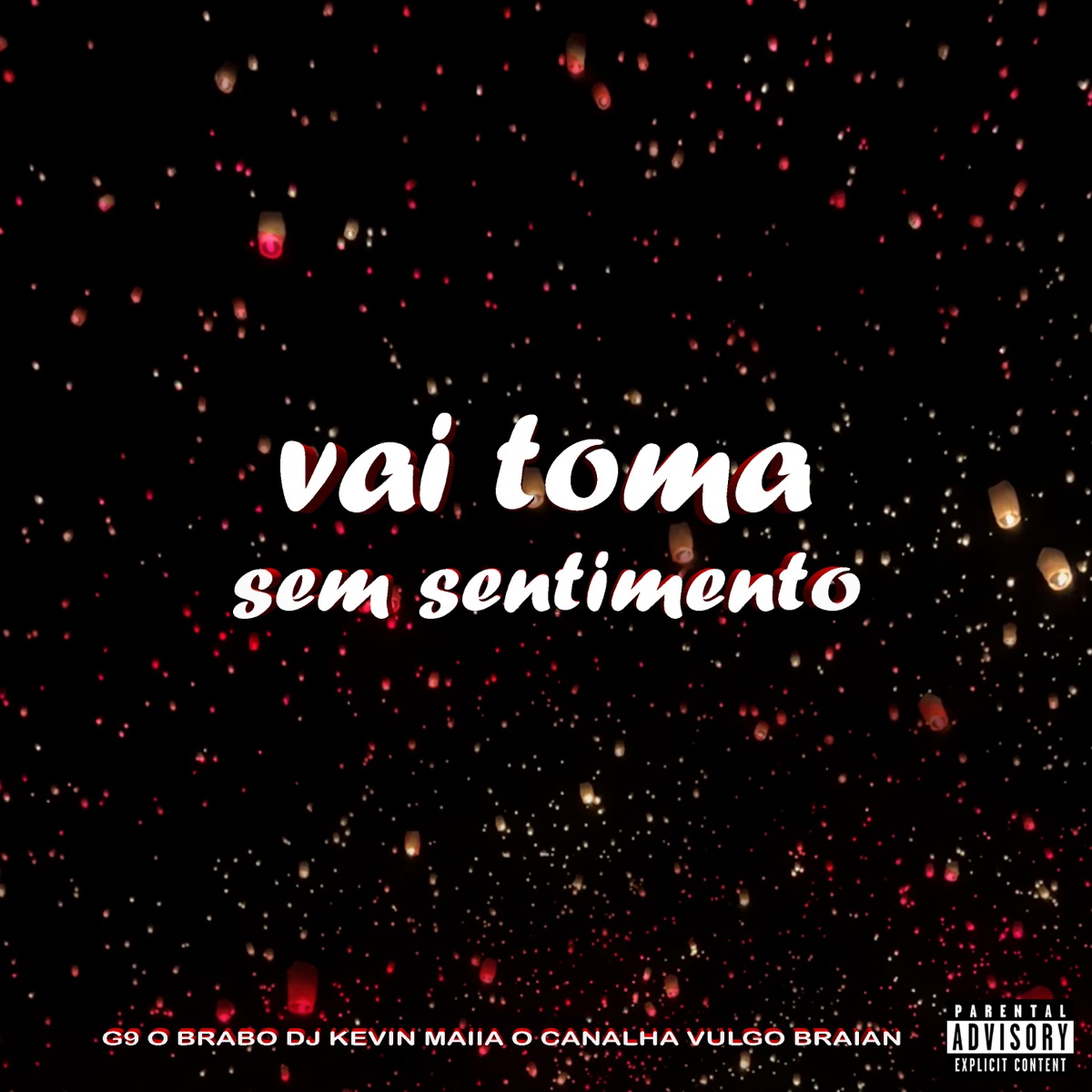 Vai Toma Sem Sentimento - EP by Dj Kevin Maiia o canalha, Vulgo Braian & G9 o brabo album cover