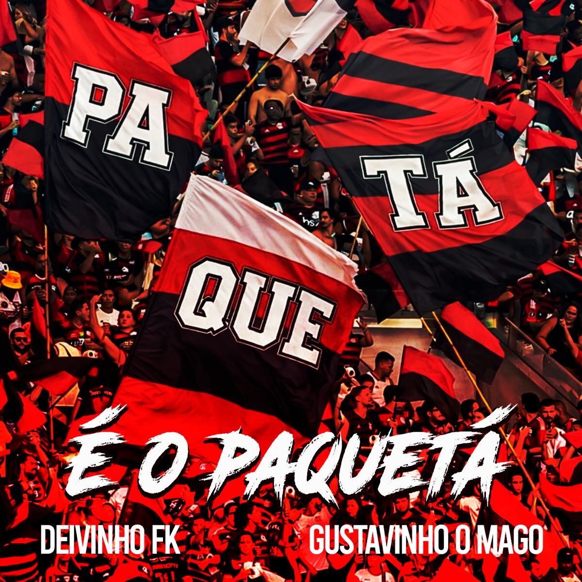 E O Paquetá - Single by DeivinhoFk & GUSTAVINHO O MAGO album cover