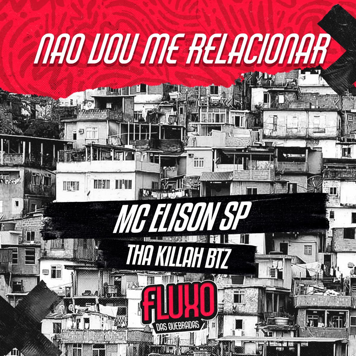 Não Vou Me Relacionar - Single by Mc Elison SP & Tha Killah BTZ album cover