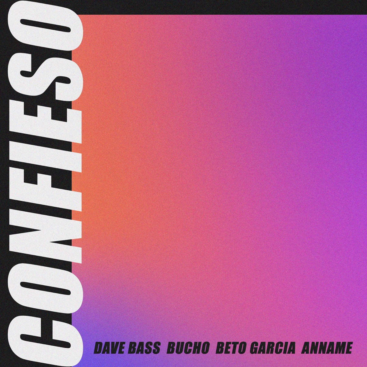 Confieso (feat. Beto Garcia, Bucho & Anname) - Single by Dave Bass album cover
