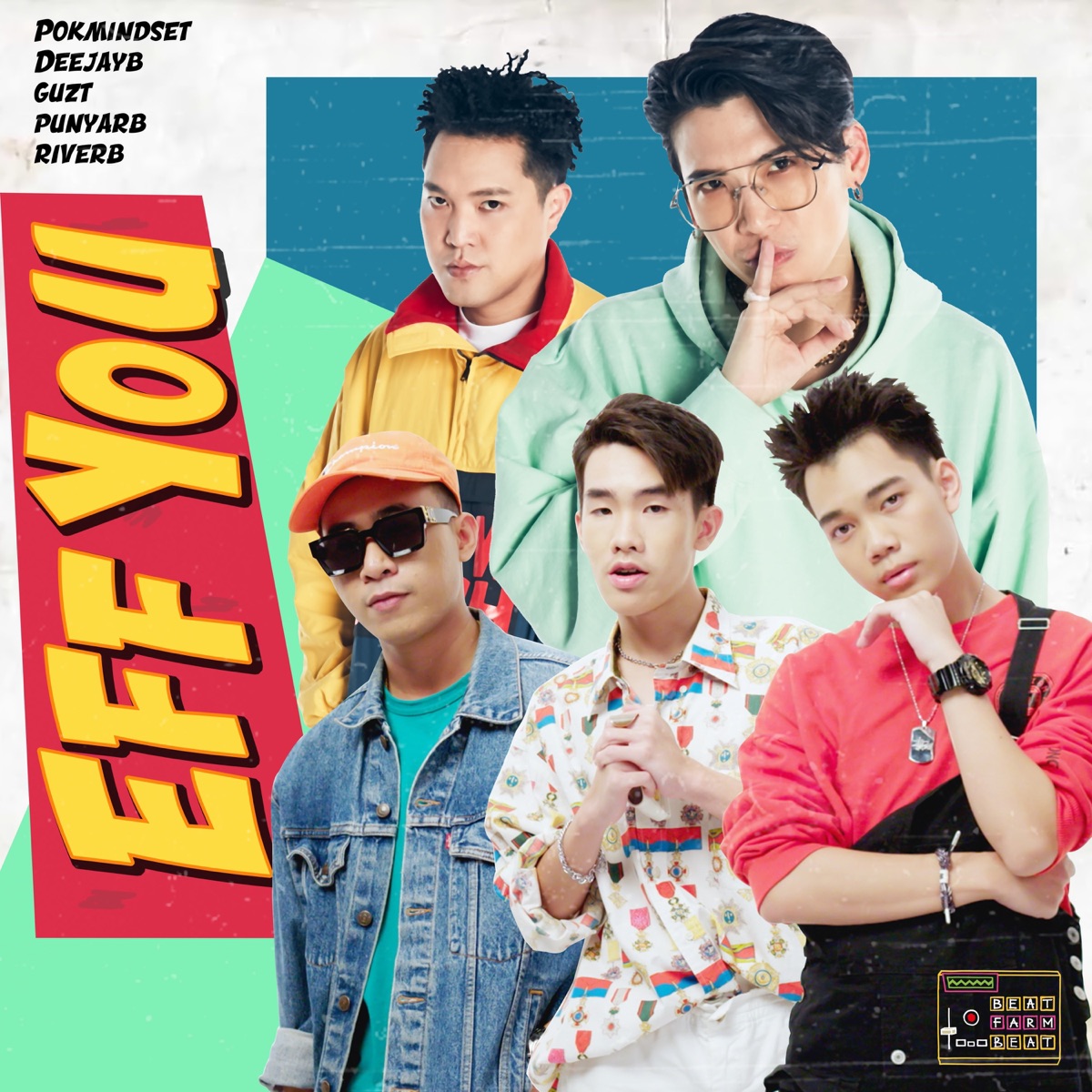 Eff You - Single by POKMINDSET, DeejayB, Guzt, PUNYARB & RIVERB album cover