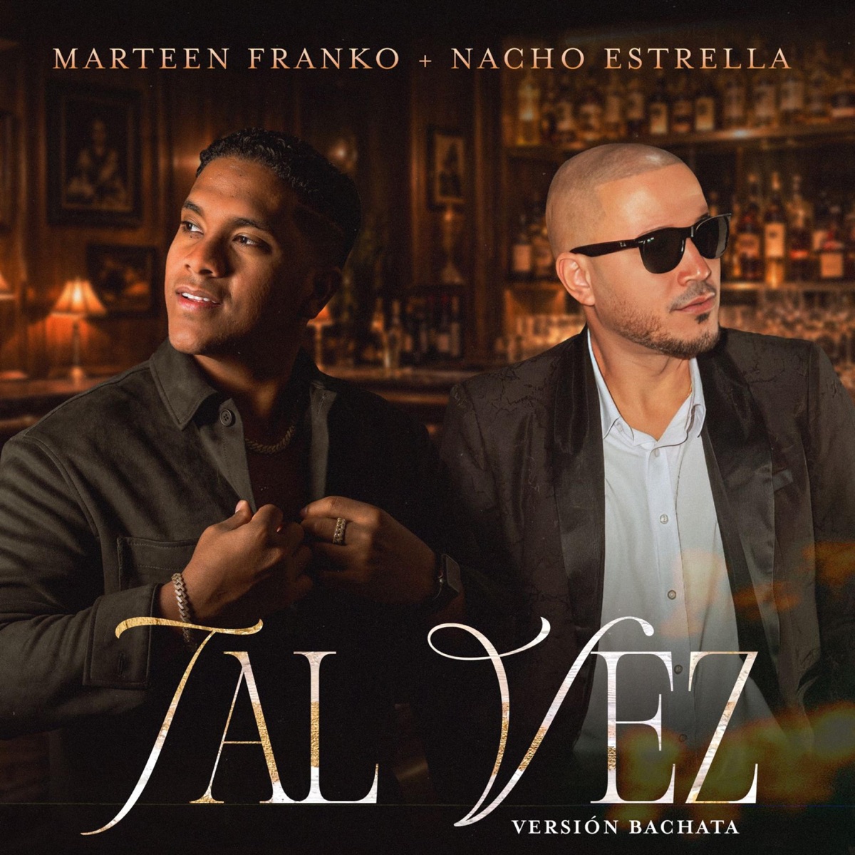 Tal Vez (Version Bachata) - Single by Marteen Franko & Nacho Estrella album cover