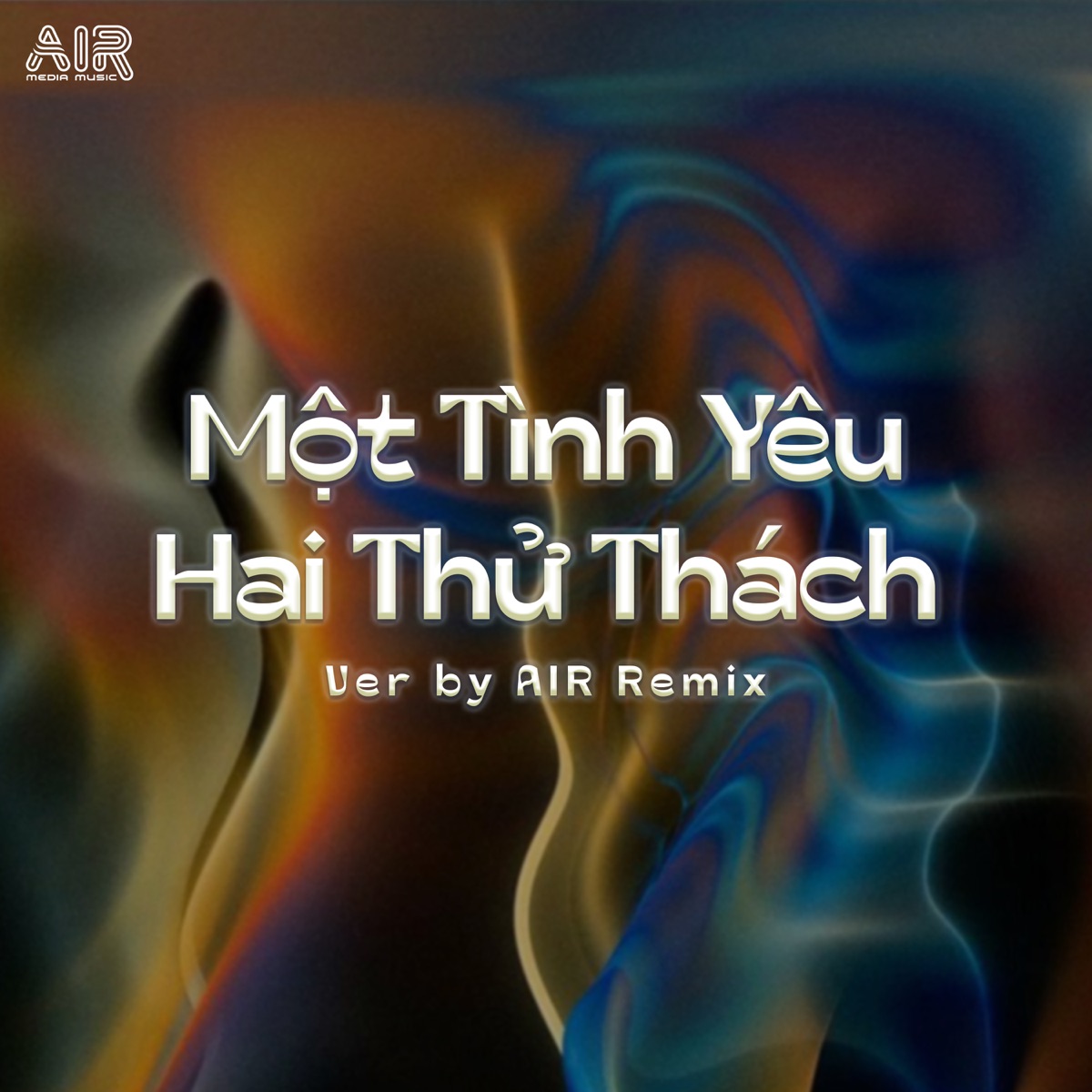 Một Tình Yêu Hai Thử Thách (Air Remix) - Single by Luân Ken & Air Media album cover