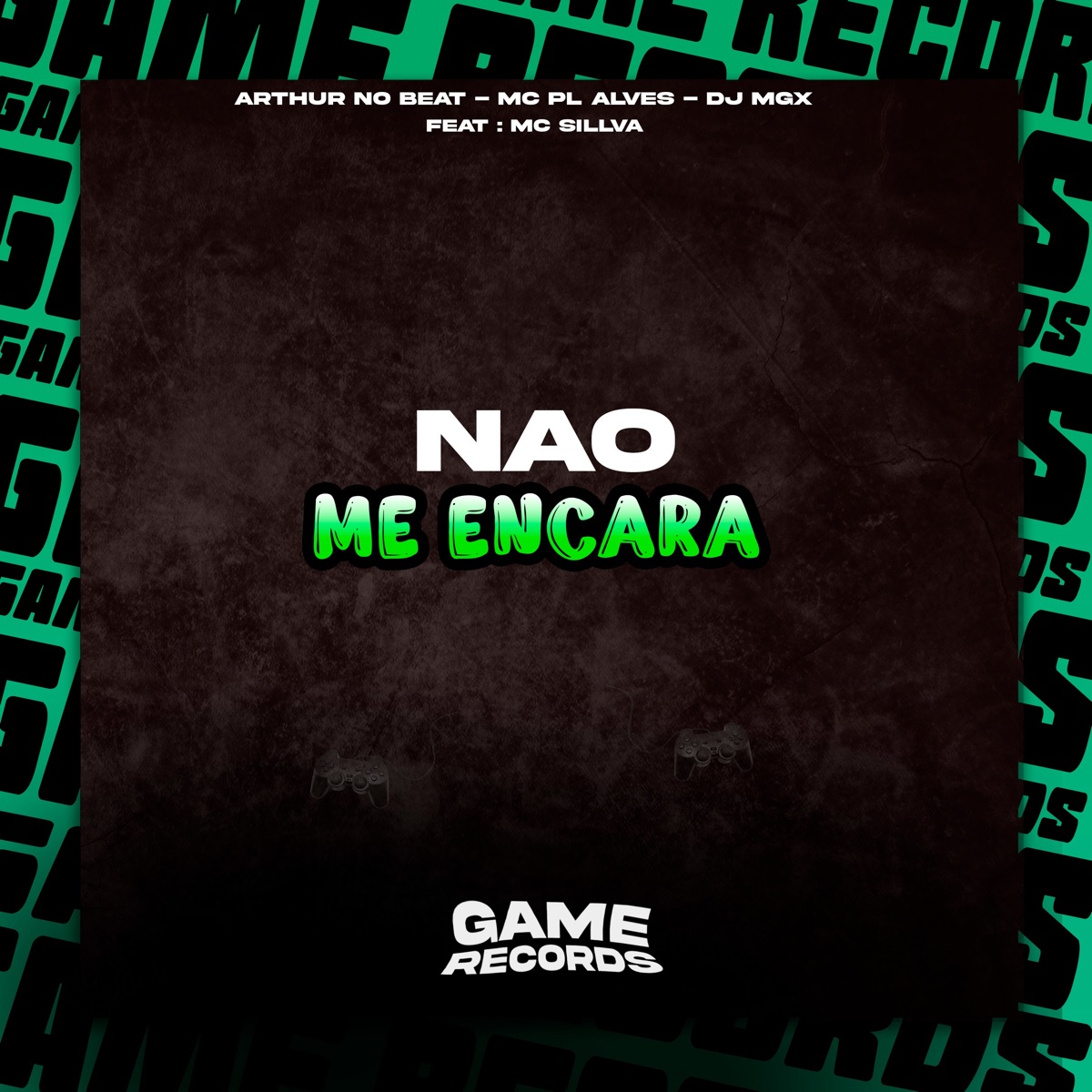 Não Me Encara (feat. MC SILLVA) - Single by Arthur No Beat, DJ MGX & mc pl alves album cover