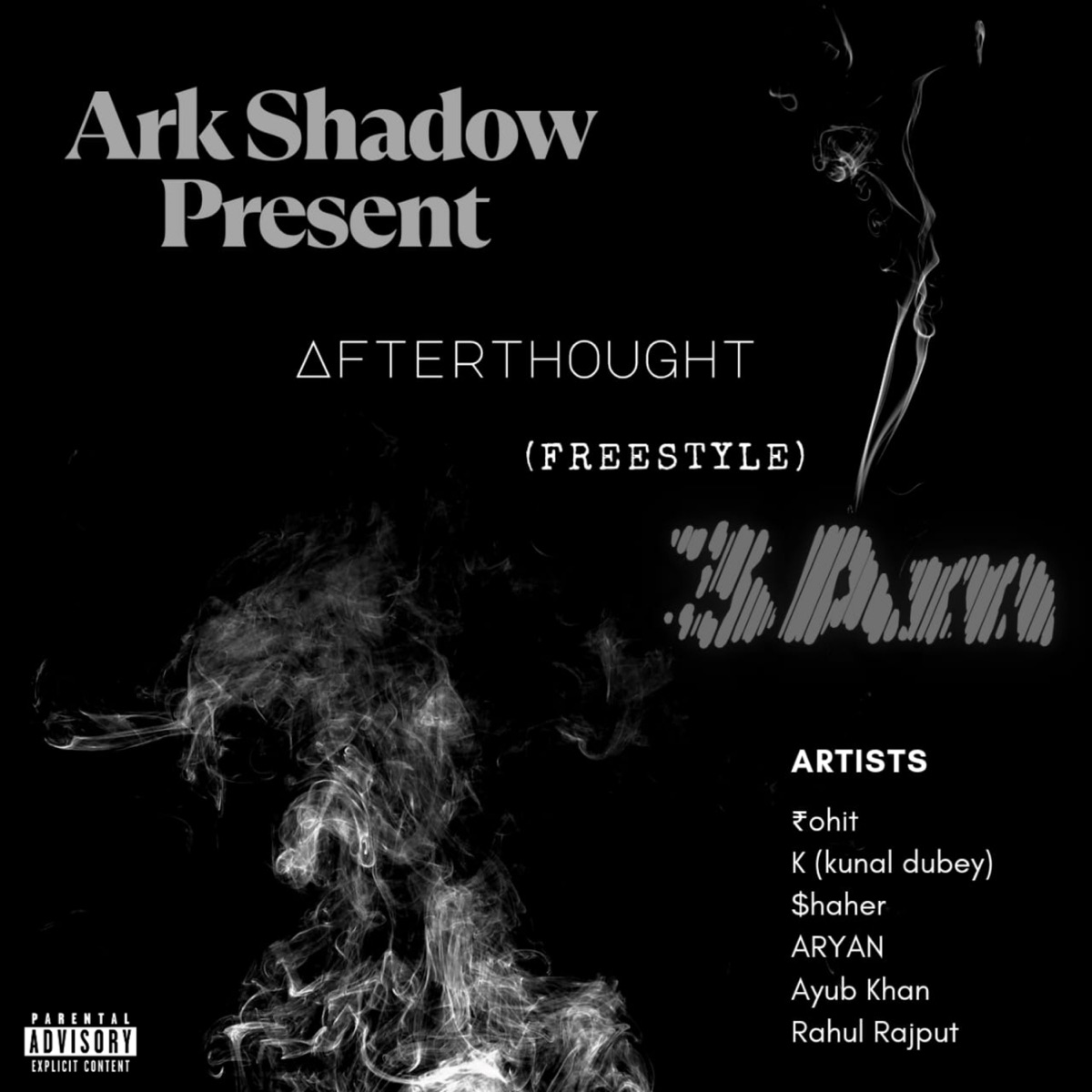 Afterthought 3am (Freestyle) (feat. ₹oHIT, Kunal Dubey, $haher, ARYAN, Ayub Khan & Rahul Rajput) - Single by ARK Shadow album cover