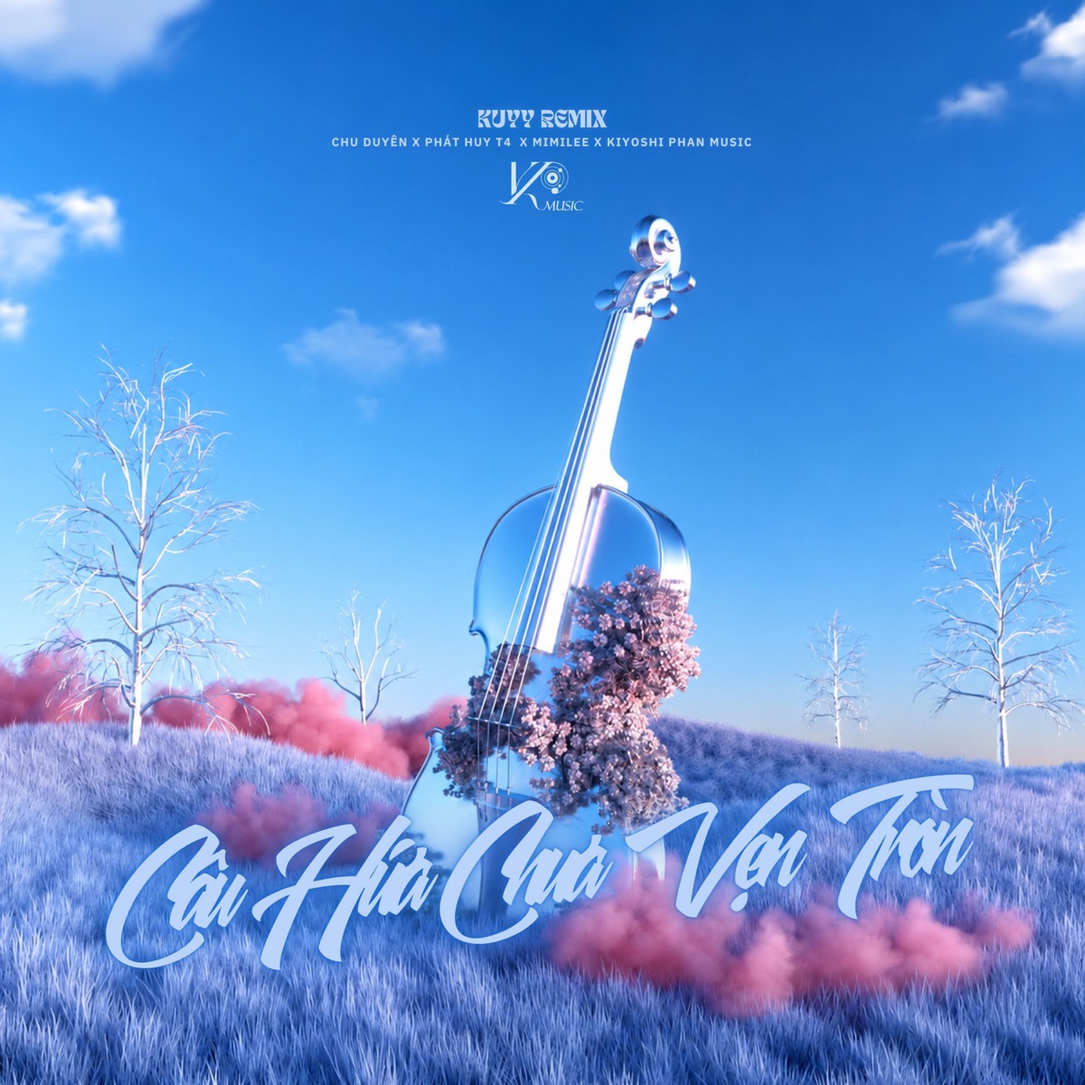 Câu Hứa Chưa Vẹn Tròn (Kuyy Remix) - Single by Chu Duyên, Phát Huy T4, Mimilee & Kiyoshi Phan Music album cover