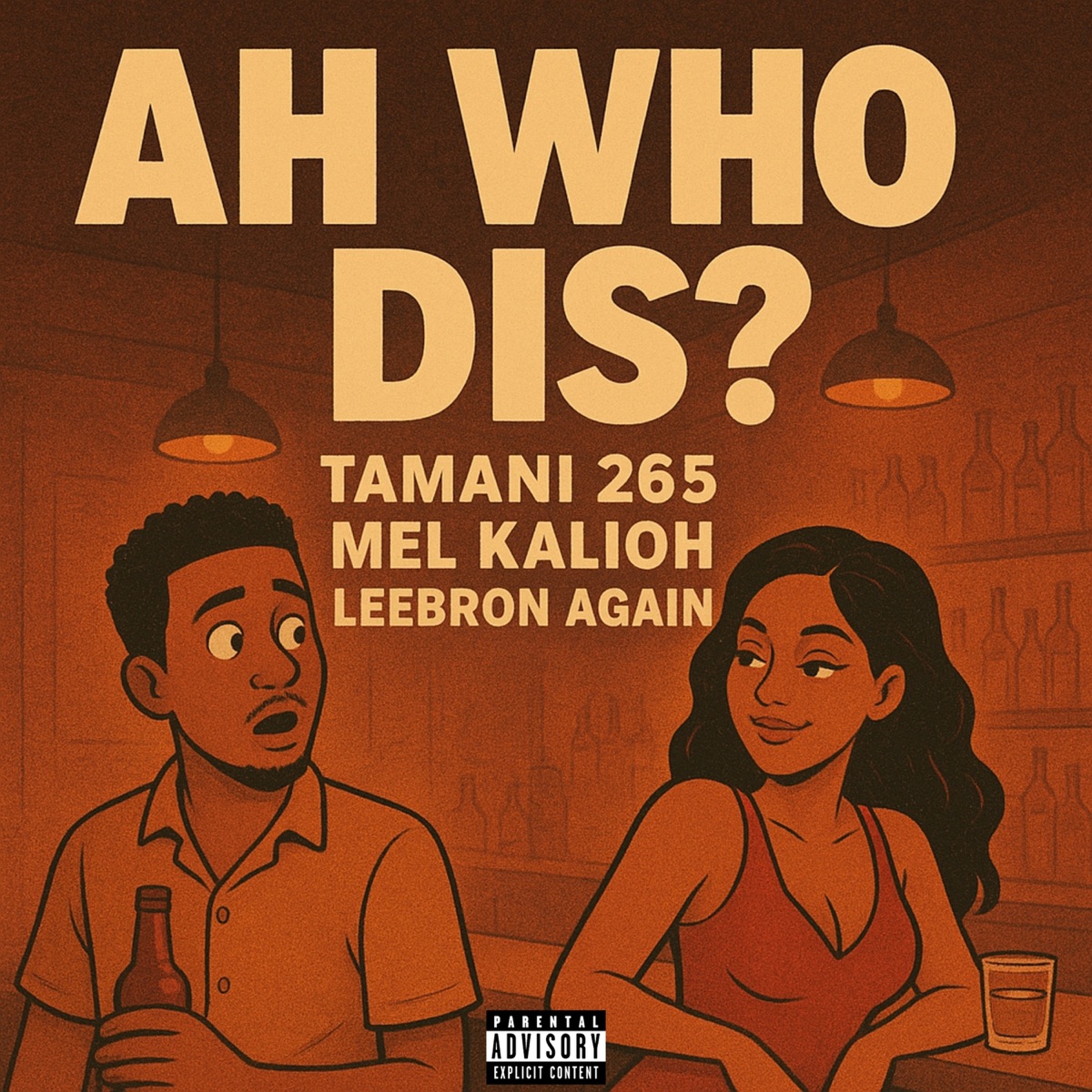 Ah Who Dis? - Single by Mel Kalioh, Tamani 265 & LeeBron Again album cover