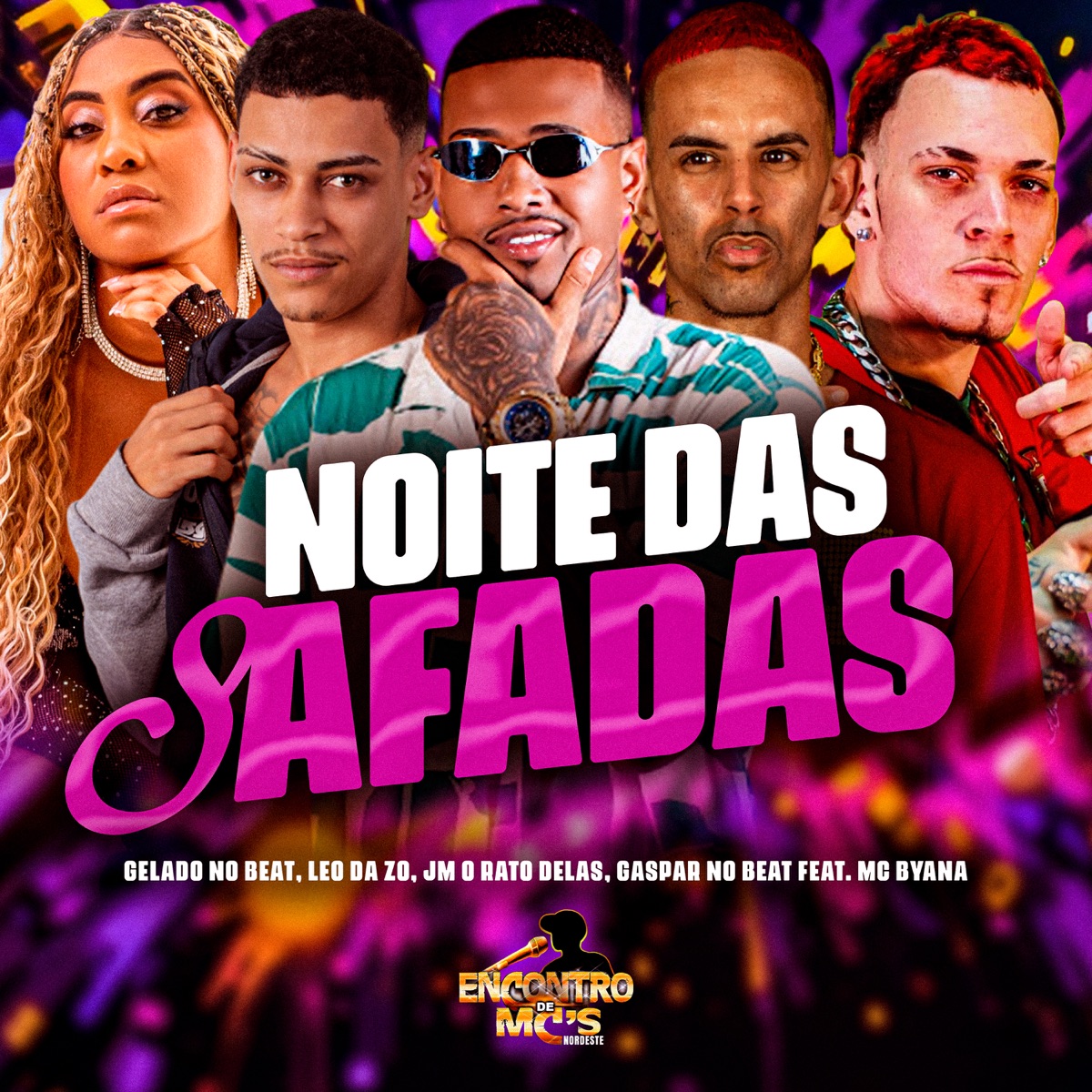 Noite das Safadas (feat. Mc Byana) - Single by leo da zo, Jm O Rato Delas & gaspar no beat album cover