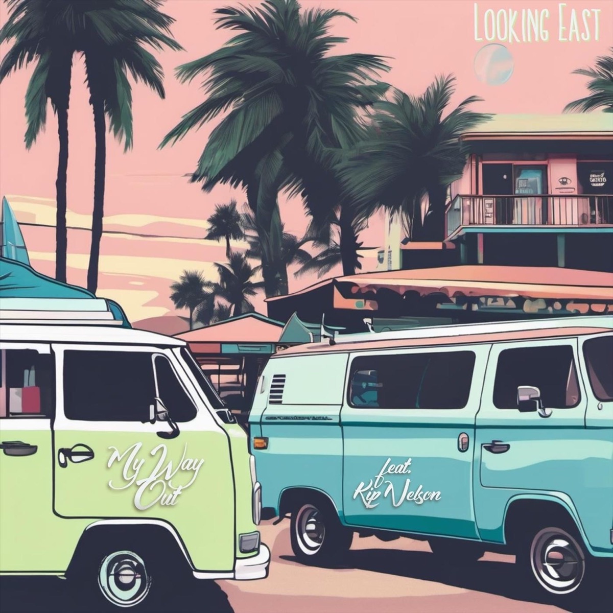 My Way Out (feat. Kip Nelson) - Single by Looking East album cover