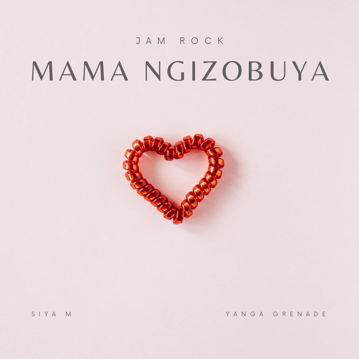 Mama Ngizobuya (feat. Siya M & Yanga Grenade) - Single by Jam Rock album cover