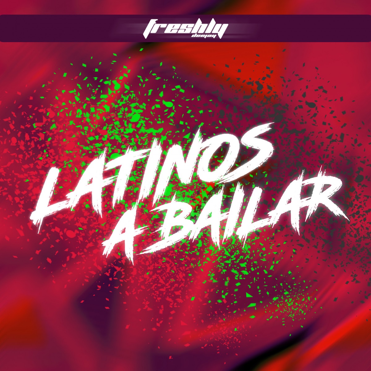 Latinos a Bailar - Single by DJ Freshly album cover