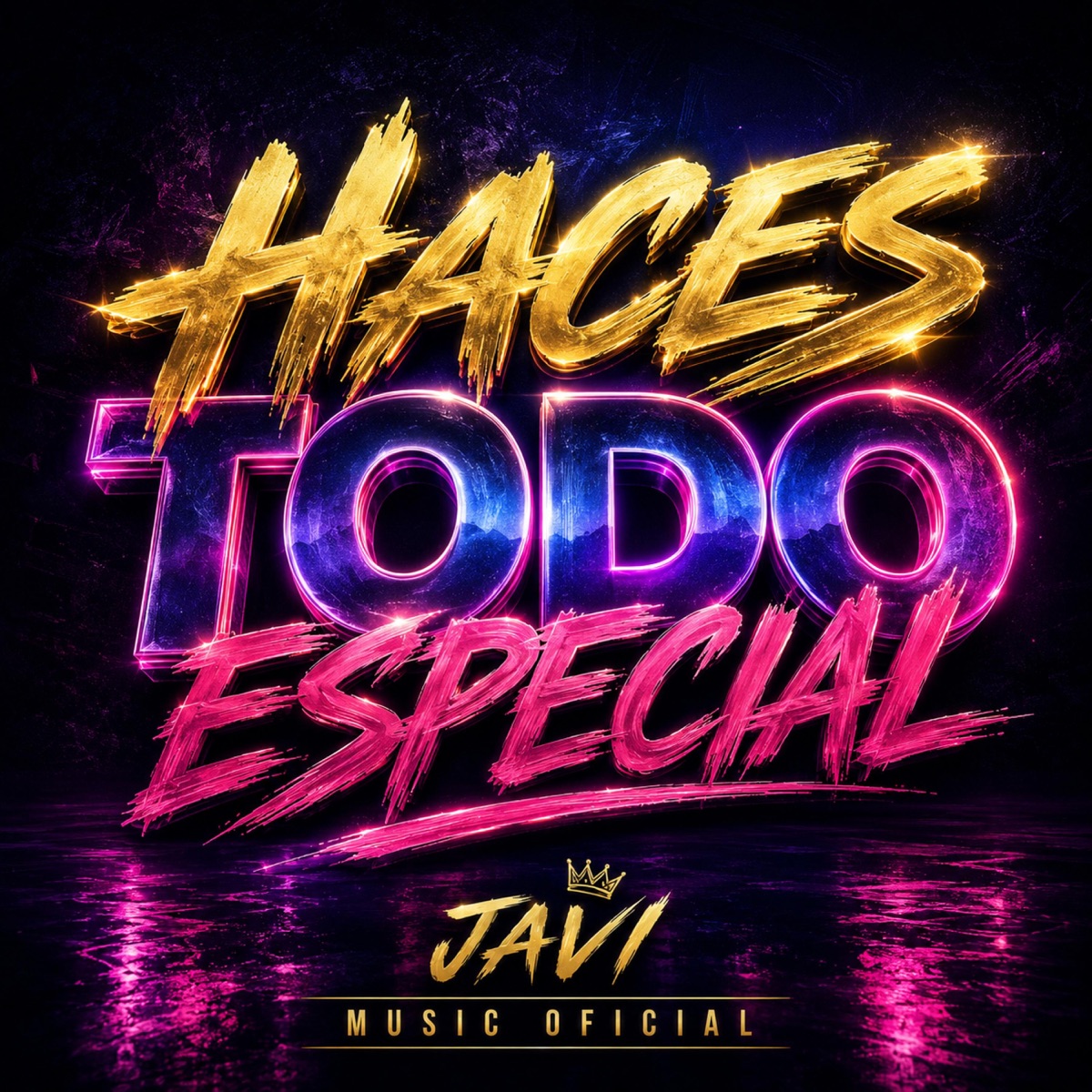 Haces Todo Especial - Single by Javi Music Oficial album cover