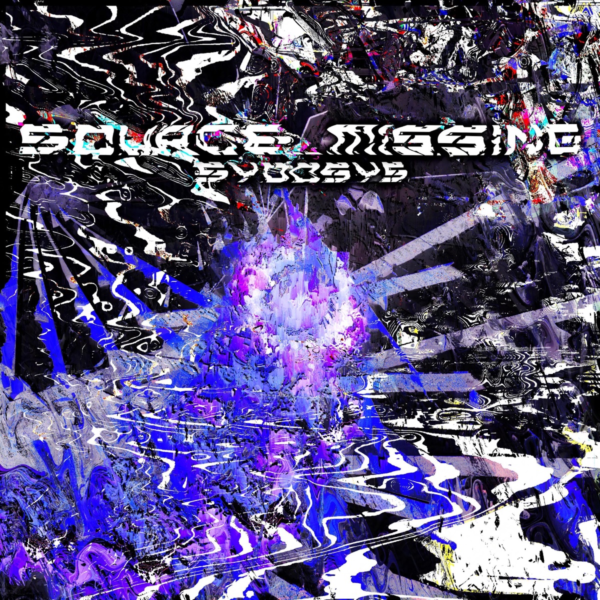 SOURCE_MISSING - Single by Sydosys album cover