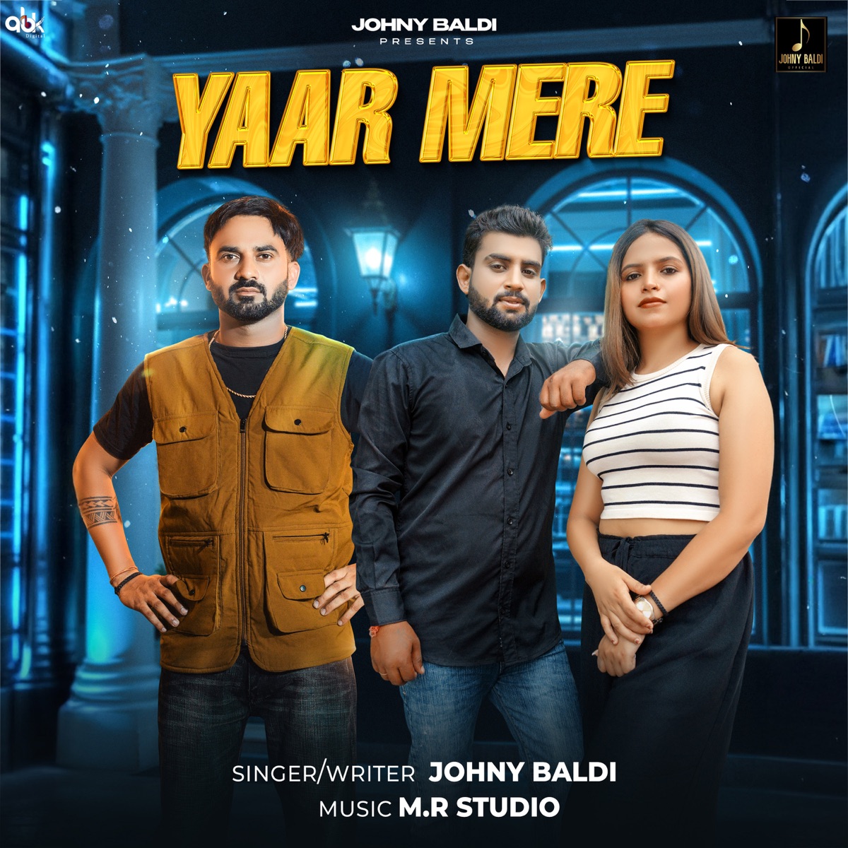 Yaar Mere (feat. Ankush Nagla) - Single by Johny Baldi album cover