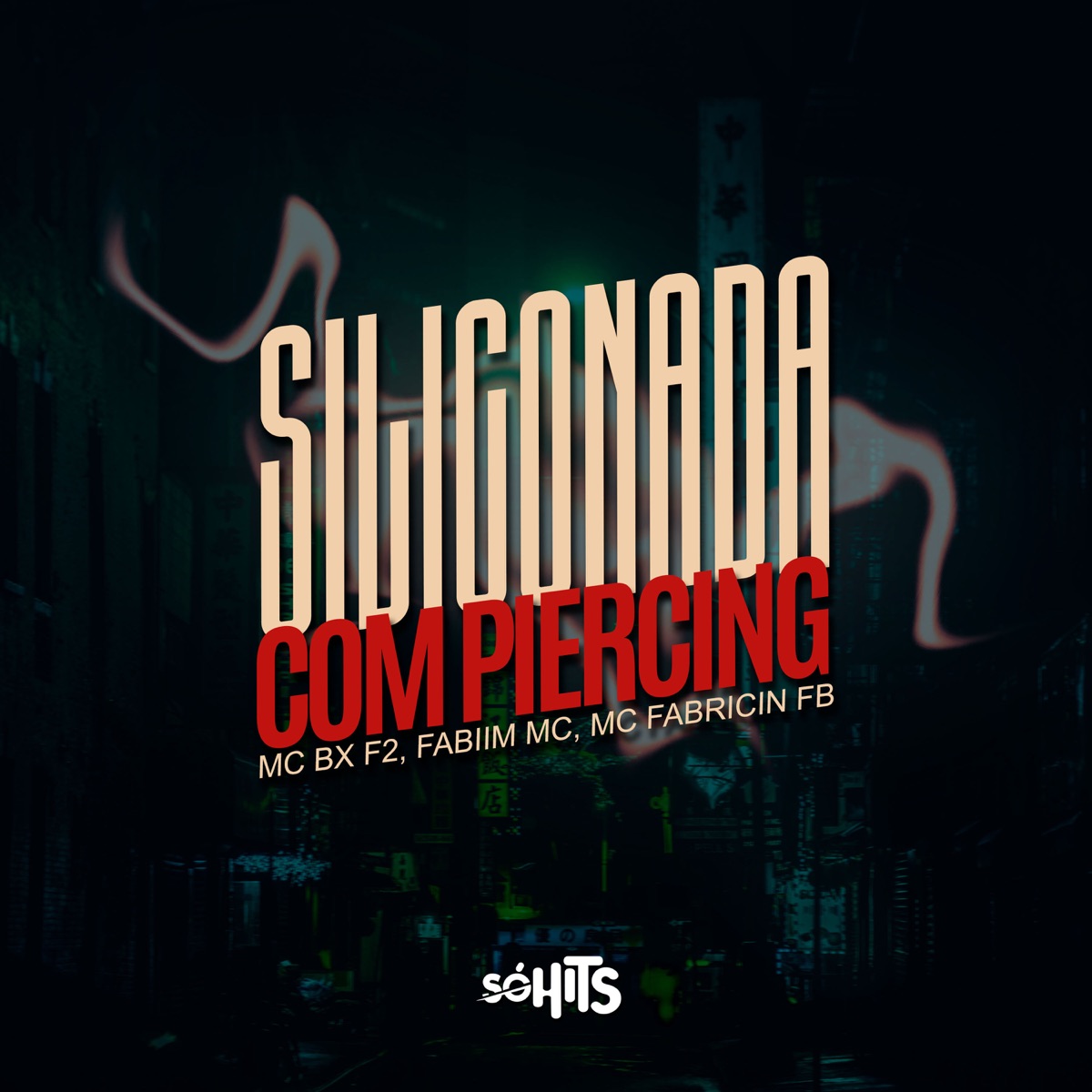 Siliconada Com Piercing - Single by Fabiim mc, MC BX F2 & MC Fabricin FB album cover