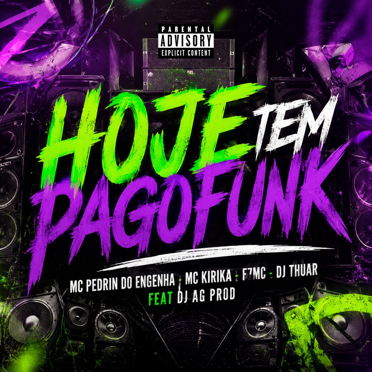 Hoje tem Pago Funk (feat. DJ AG PROD) - Single by Dj Thuar, Mc Pedrin do Engenha, Mc Kirika & F7mc album cover