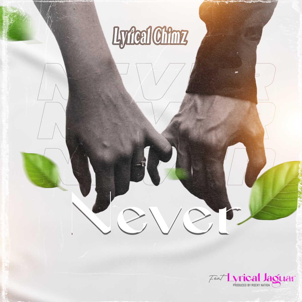 Never (feat. Lyrical Jaguar) - Single by Lyrical chimz album cover