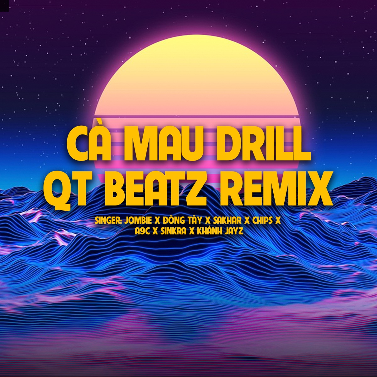 Cà Mau Drill (QT Beatz Remix) [feat. Dong Tay, SinKra, Sakhar, Chips, Khánh Jayz & A9C] - Single by Jombie album cover