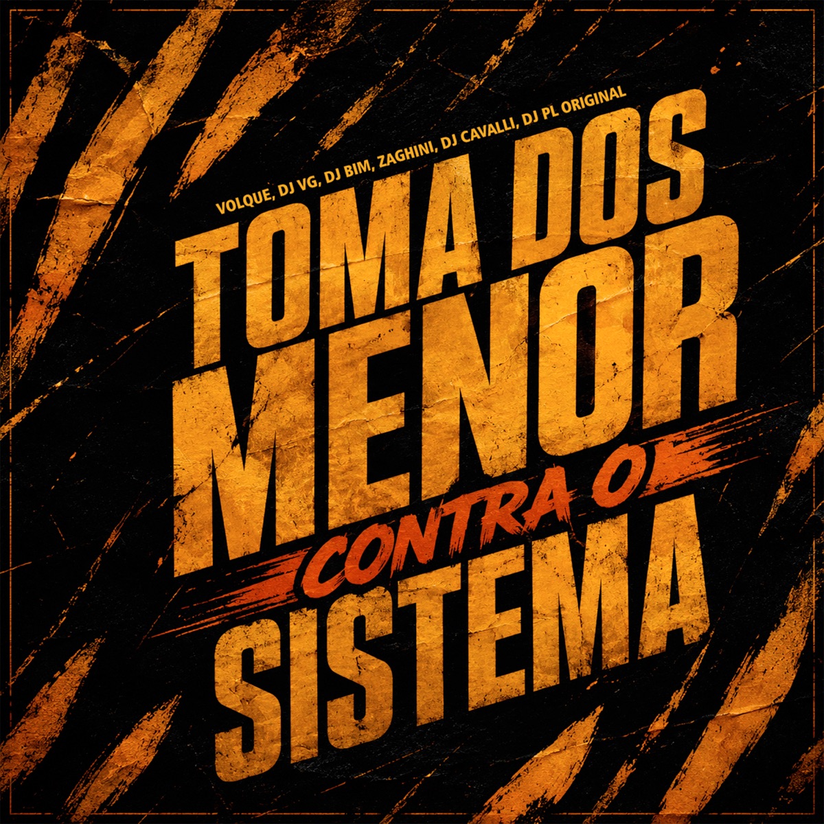 TOMA DOS MENOR CONTRA O SISTEMA (feat. DJ Cavalli & DJ Bim) - Single by DJ VG, Volque, Zaghini & DJ PL ORIGINAL album cover
